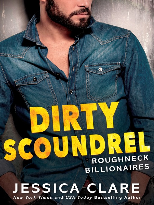 Title details for Dirty Scoundrel by Jessica Clare - Available
